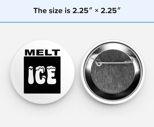 Melt Ice Pin 2.25”x2.25” #meltice